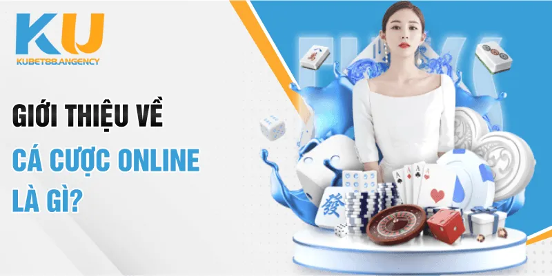 Cá cược online là gì?