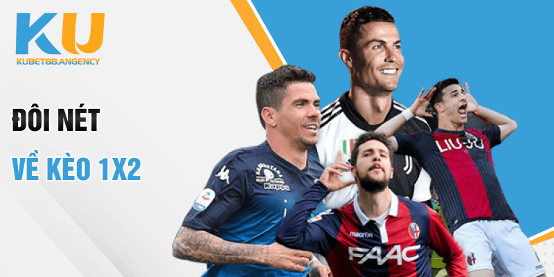 Đôi nét về kèo 1x2