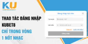 Thao tác đăng nhập Kubet88 chỉ trong vòng 1 nốt nhạc