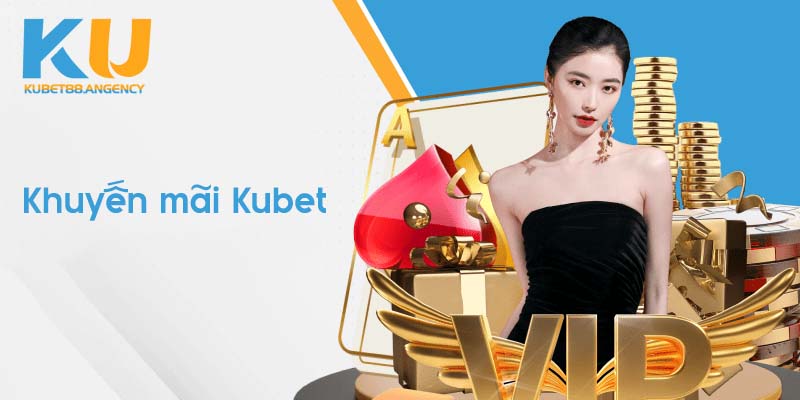 Khuyến Mãi Kubet88